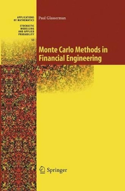 Monte Carlo Methods in Financial Engineering by Paul Glasserman 9781441918222