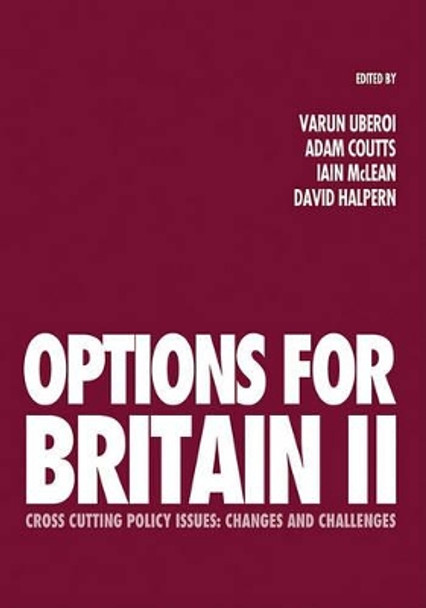 Options for Britain II: Cross Cutting Policy Issues - Changes and Challenges by Varun Uberoi 9781444333954