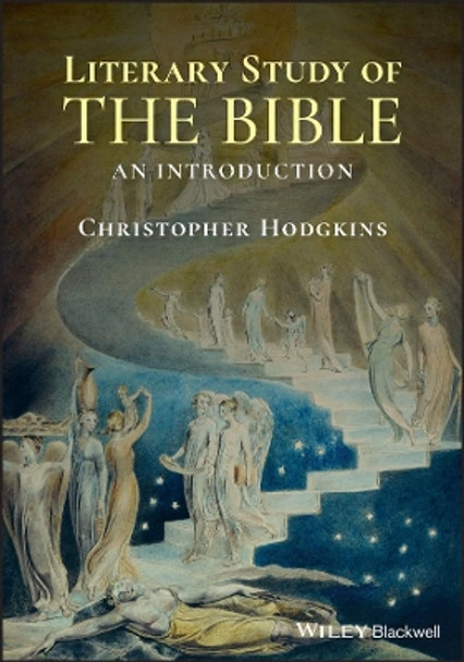 Literary Study of the Bible: An Introduction by Christopher Hodgkins 9781444334951