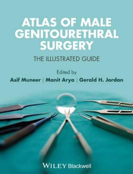 Atlas of Male Genitourethral Surgery: The Illustrated Guide by Asif Muneer 9781444335569