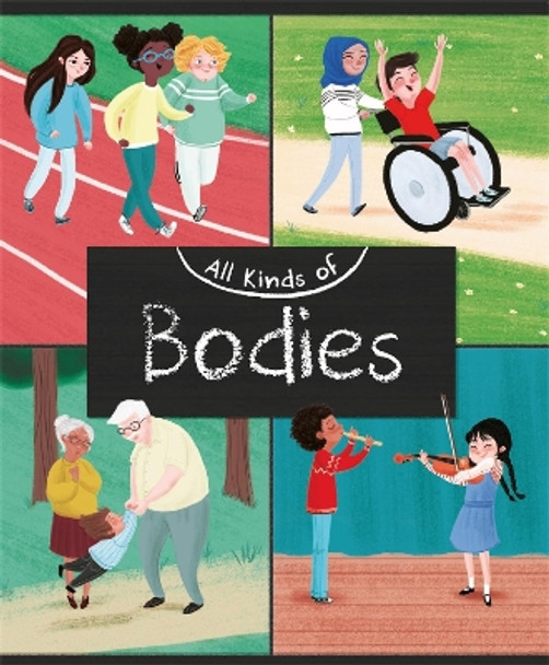 All Kinds of: Bodies by Judith Heneghan 9781445161112