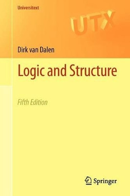 Logic and Structure by Dirk van Dalen 9781447145578