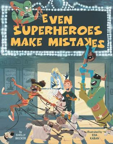 Even Superheroes Make Mistakes by Shelly Becker 9781454927037