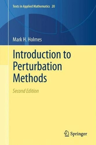 Introduction to Perturbation Methods by Mark H. Holmes 9781461454762