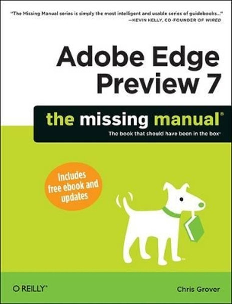 Adobe Edge Preview 7: The Missing Manual by Chris Grover 9781449342005