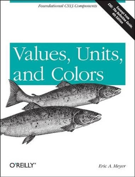 Values, Units, and Colors by Eric A. Meyer 9781449342517