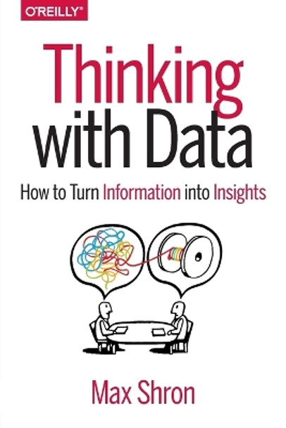 Thinking with Data by Max Shron 9781449362935