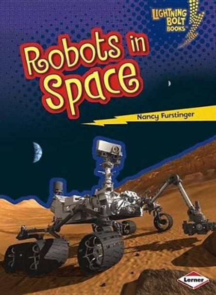 Robots in Space by Nancy Furstinger 9781467745109