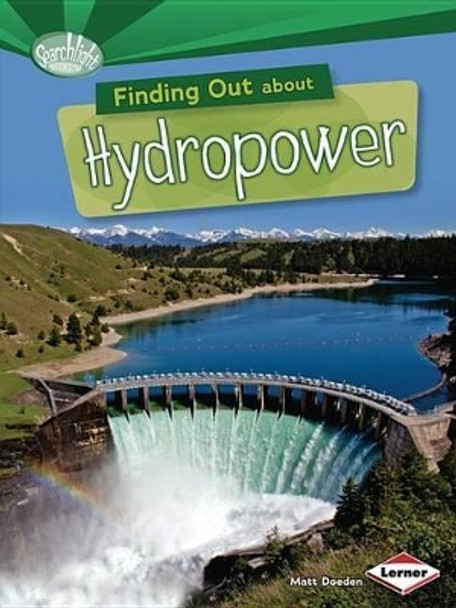 Finding Out About Hydropower by Matt Doeden 9781467745550