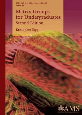 Matrix Groups for Undergraduates by Kristopher Tapp 9781470427221