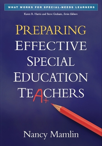 Preparing Effective Special Education Teachers by Nancy Mamlin 9781462503070