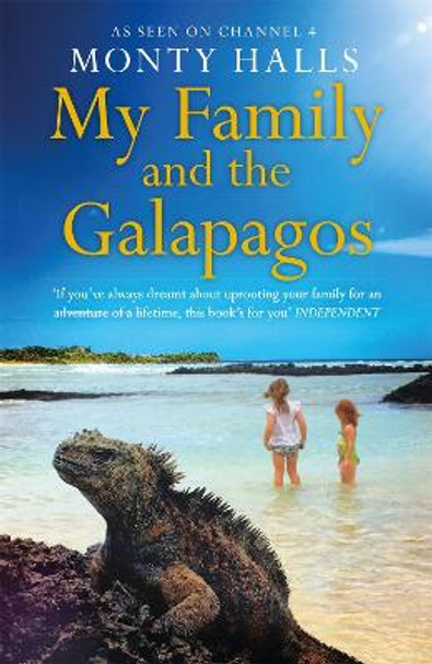 My Family and the Galapagos by Monty Halls 9781472268846