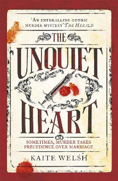 The Unquiet Heart by Kaite Welsh 9781472239846