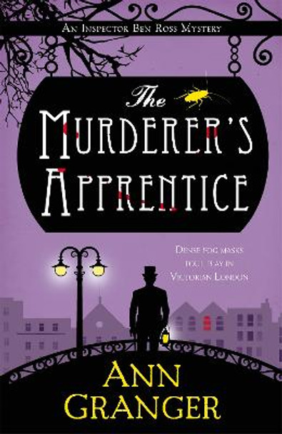 The Murderer's Apprentice: Inspector Ben Ross Mystery 7 by Ann Granger 9781472252692