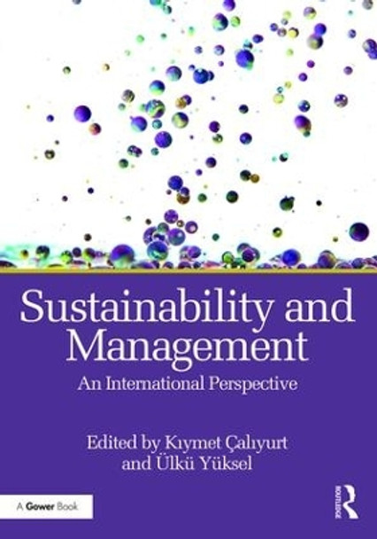 Sustainability and Management: An International Perspective by Kiymet Caliyurt 9781472455055