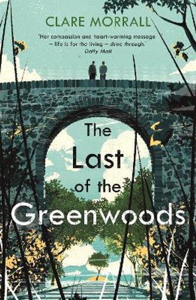 The Last of the Greenwoods by Clare Morrall 9781473649187