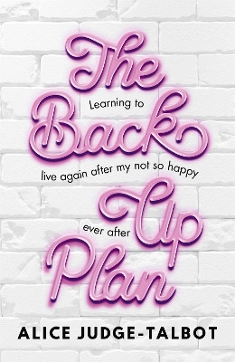 The Back-Up Plan by Alice Judge-Talbot 9781473689626
