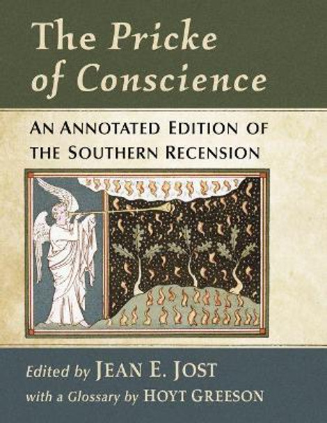 The Pricke of Conscience: A Transcription of the Southern Recension by Jean E. Jost 9781476671192
