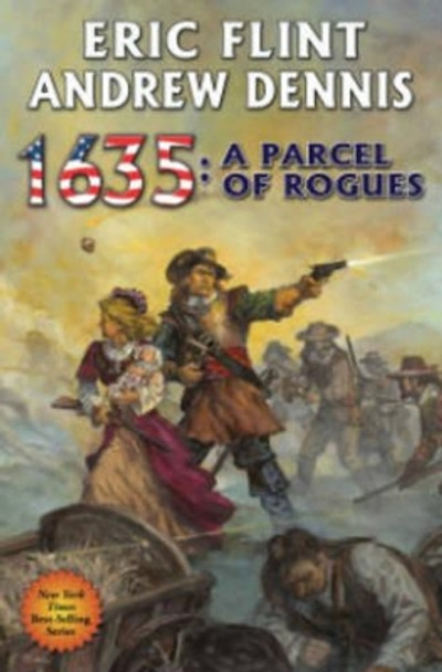 1635: A Parcel of Rogues: A Parcel of Rogues by Eric Flint 9781476781099