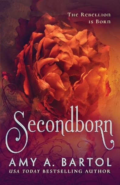 Secondborn by Amy A. Bartol 9781477848357