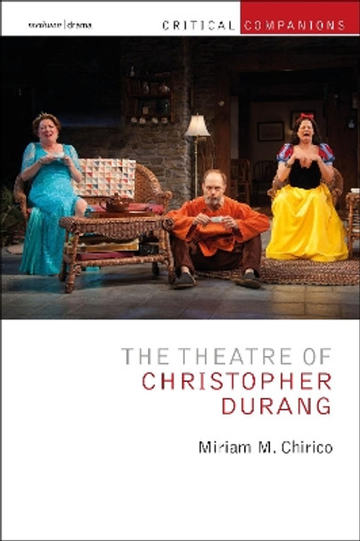 The Theatre of Christopher Durang by Miriam Chirico 9781474288927