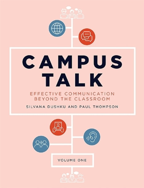 Campus Talk: Effective Communication Beyond the Classroom: 1 by Silvana Dushku 9781474419383