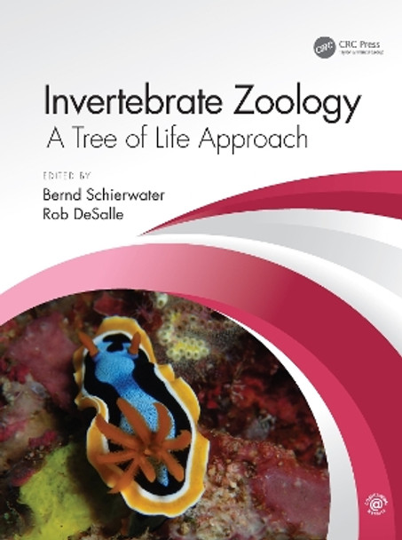 Invertebrate Zoology: A Tree of Life Approach by Bernd Schierwater 9781482235814