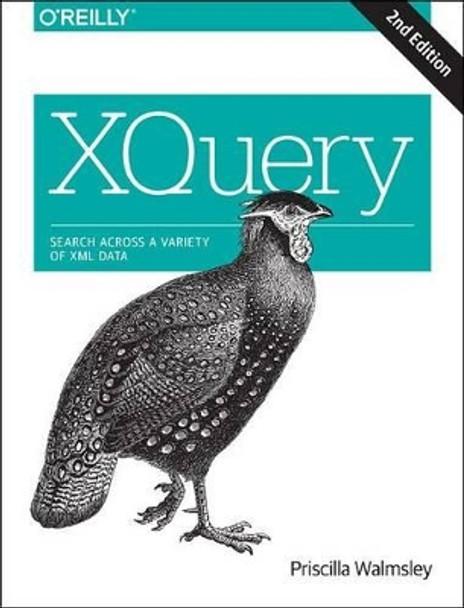 XQuery 2e by Priscilla Walmsley 9781491915103