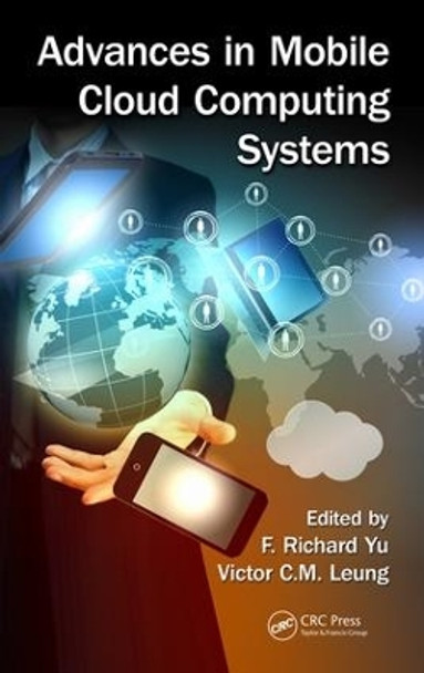 Advances in Mobile Cloud Computing Systems by F. Richard Yu 9781498715096