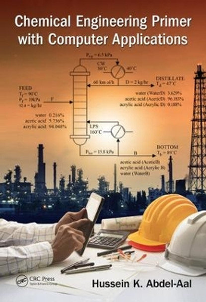 Chemical Engineering Primer with Computer Applications by Hussein K. Abdel-Aal 9781498730570