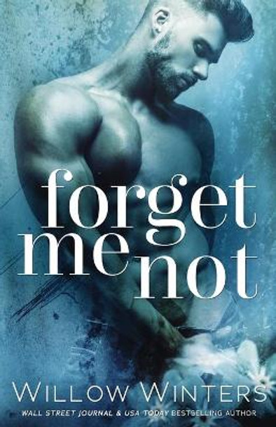 Forget Me Not by Willow Winters