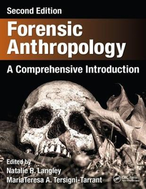 Forensic Anthropology: A Comprehensive Introduction, Second Edition by Natalie R. Langley 9781498736121