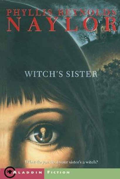 The Witch's Sister by Phyllis Reynolds Naylor