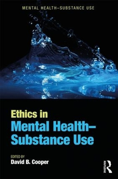 Ethics in Mental Health-Substance Use David B. Cooper 9781498767231