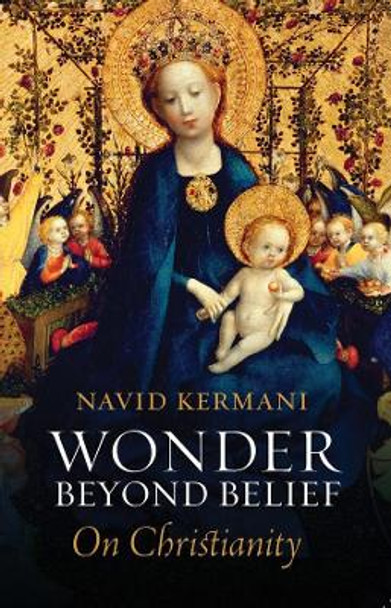 Wonder Beyond Belief: On Christianity by Navid Kermani 9781509538713