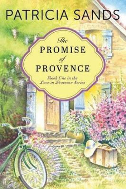 The Promise of Provence by Patricia Sands 9781503945647