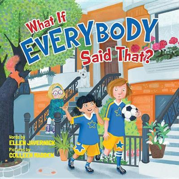 What If Everybody Said That? by Ellen Javernick 9781503948952