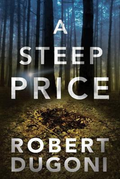 A Steep Price by Robert Dugoni 9781503954182