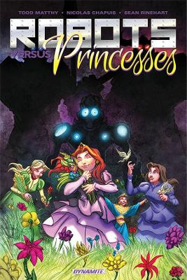 Robots Vs. Princesses Volume 1 Todd Matthy 9781524108564