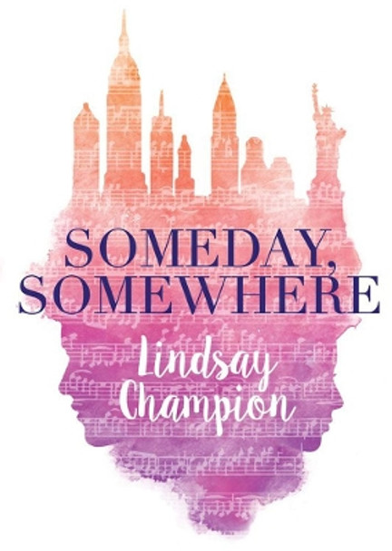 Someday, Somewhere by Lindsay Champion 9781525300424