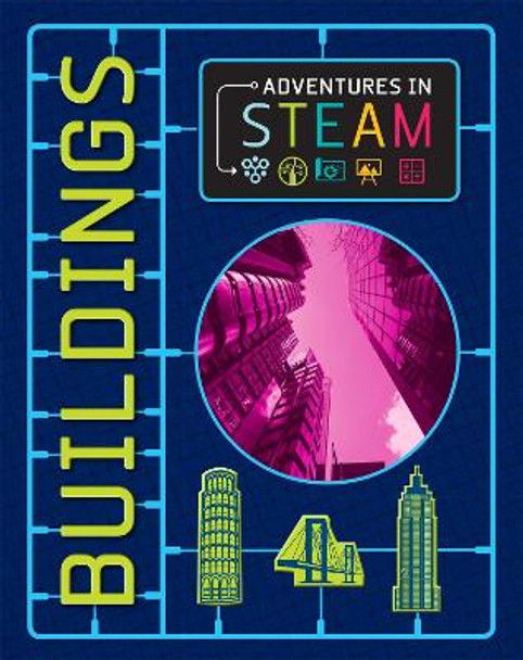 Adventures in STEAM: Buildings by Izzi Howell 9781526304582