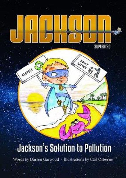 Jackson's Solution to Pollution by Darren Garwood 9781527246058