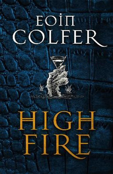 Highfire by Eoin Colfer 9781529402049