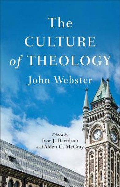 The Culture of Theology by John Webster 9781540960801