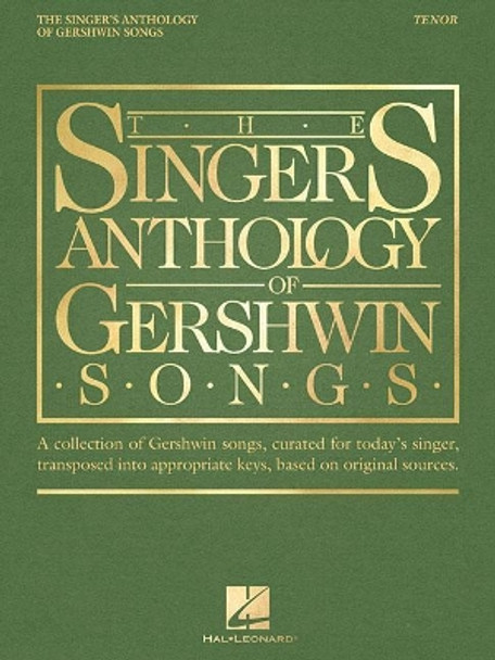 The Singer's Anthology of Gershwin Songs - Tenor by George Gershwin 9781540022622