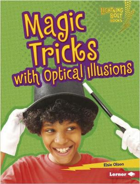 Magic Tricks with Optical Illusions by Elsie Olson 9781541545816