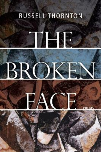 The Broken Face by Russell Thornton 9781550178449