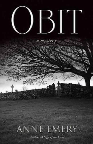 Obit: A Mystery by Anne Emery 9781550229059