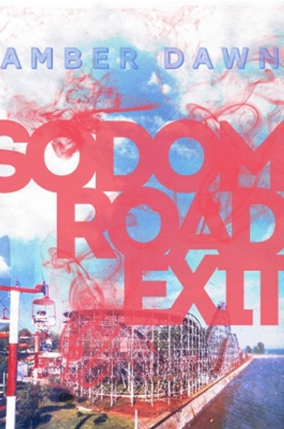 Sodom Road Exit by Amber Dawn 9781551527161