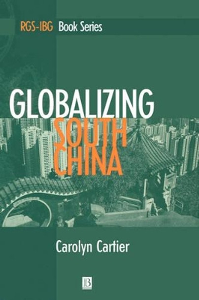 Globalizing South China by Carolyn Cartier 9781557868879